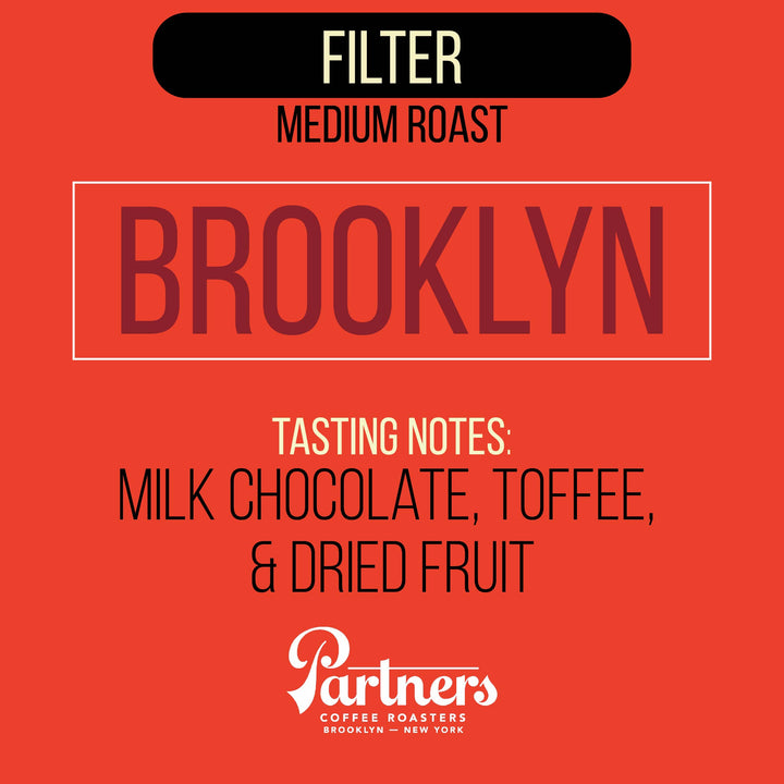 Partners Brooklyn Whole Bean Blend – the versatile & delicious daily brew.